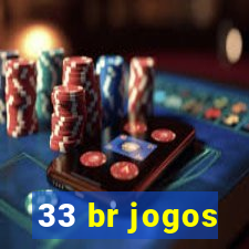 33 br jogos